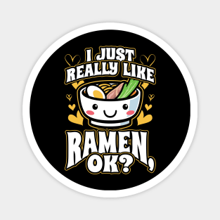 I Just Really Like Ramen OK Anime Gift Magnet